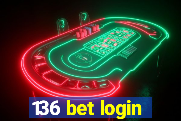 136 bet login